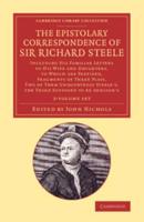 The Epistolary Correspondence of Sir Richard Steele 2 Volume Set