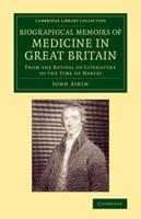 Biographical Memoirs of Medicine in Great             Britain
