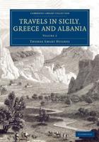 Travels in Sicily, Greece and Albania. Volume 2