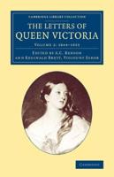 The Letters of Queen Victoria. Volume 2 1844-1853