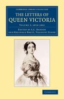 The Letters of Queen Victoria. Volume 3 1854-1861
