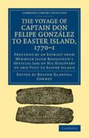 The Voyage of Captain Don Felipe González to Easter Island, 1770-1