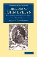 The Diary of John Evelyn Volume 1