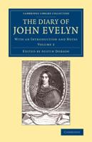 The Diary of John Evelyn Volume Three