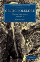 Celtic Folklore Volume 1