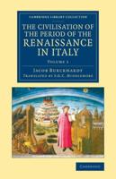 The Civilisation of the Period of the Renaissance in Italy. Volume 1