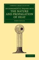 An Experimental Inquiry Into the Nature and Propagation of Heat