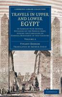Travels in Upper and Lower Egypt Volume 2