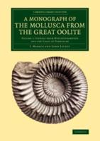A Monograph of the Mollusca from the Great Oolite Volume 1