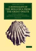 A Monograph of the Mollusca from the Great Oolite Volume 2