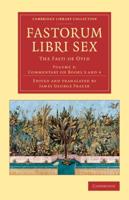 Fastorum Libri Sex Vol. 3 Commentary on Books 3 and 4