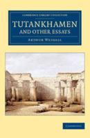 Tutankhamen and Other Essays