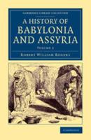 History of Babylonia and Assyria. Volume 2