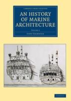 An History of Marine Architecture Volume 2