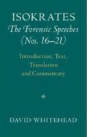 Isokrates: The Forensic Speeches (Nos. 16-21)