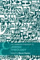 The Cambridge Companion to Jewish Theology