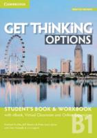 Get Thinking Options. B1 Student's Book & Workbook