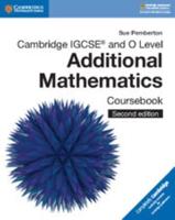 Cambridge IGCSE and O Level Additional Mathematics. Coursebook