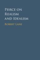 Peirce on Realism and Idealism