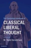 The Cambridge Handbook of Classical Liberal Thought