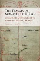 The Trauma of Monastic Reform
