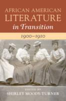 African American Literature in Transition, 1900-1910