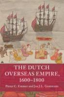 The Dutch Overseas Empire, 1600-1800
