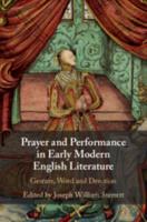 Prayer and Performance in Early Modern English Literature