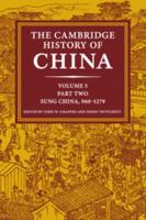 The Cambridge History of China. Volume 5 The Five Dynasties and Sung China