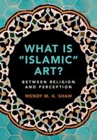 What Is 'Islamic' Art?