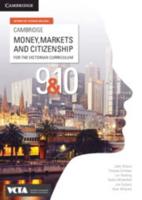 Cambridge Money, Markets and Citizenship for the Victorian Curriculum 9&10
