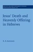 Jesus Death and Heavenly Offering in Hebrews