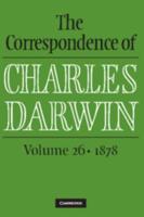 The Correspondence of Charles Darwin. Volume 26 1878