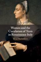 Women and the Circulation of Texts in Renaissance Italy