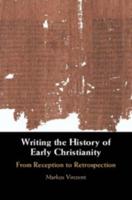 Writing the History of Early Christianity