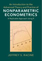 An Introduction to the Advanced Theory and Practice of Nonparametric Econometrics