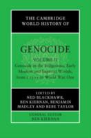 The Cambridge World History of Genocide. Volume II Genocide in the Indigenous, Early Modern and Imperial Worlds, from C.1535 to World War One
