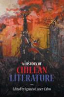 A History of Chilean Literature