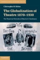 The Globalization of Theatre, 1870-1930