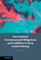 International Environmental Obligations and Liabilities in Deep Seabed Mining