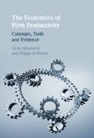 The Economics of Firm Productivity