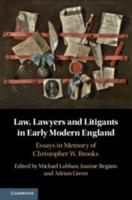 Law, Lawyers, and Litigants in Early Modern England