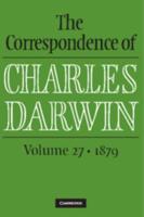 The Correspondence of Charles Darwin. Volume 27 1879