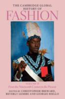The Cambridge Global History of Fashion. Volume 2 From the Nineteenth Century to the Present