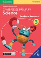 Cambridge Primary Science. Stage 3 Teacher's Resource With Cambridge Elevate