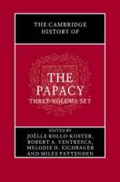 The Cambridge History of the Papacy 3 Hardback Book Set