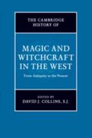 The Cambridge History of Magic and Witchcraft in the             West