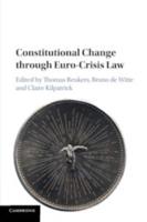 Constitutional Change Through Euro-Crisis Law