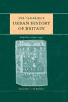 The Cambridge Urban History of Britain. Volume 1 600-1540