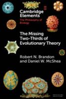 The Missing Two-Thirds of Evolutionary Theory